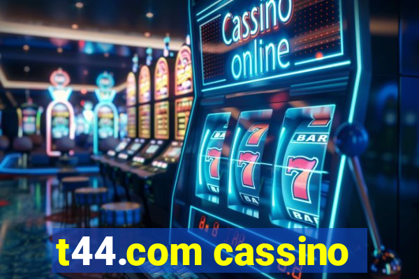 t44.com cassino